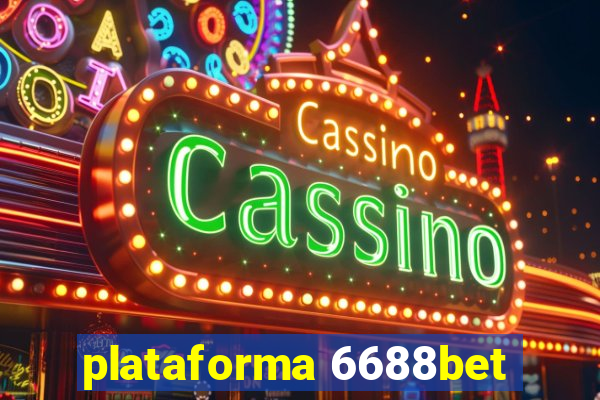 plataforma 6688bet