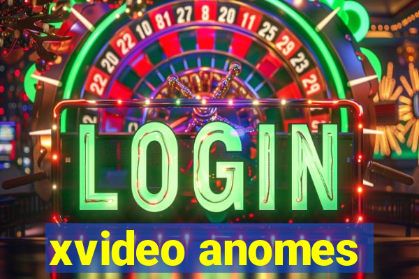 xvideo anomes