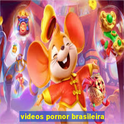 videos pornor brasileira