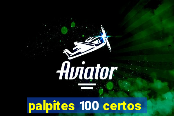 palpites 100 certos