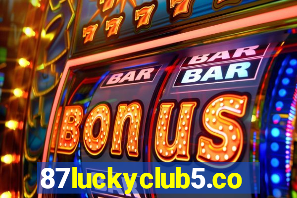 87luckyclub5.com