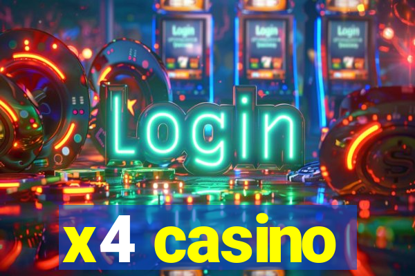 x4 casino