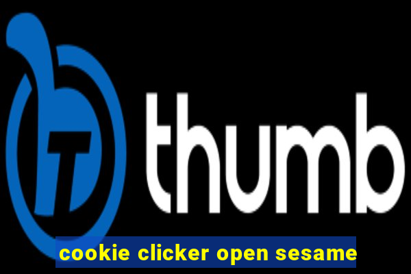 cookie clicker open sesame