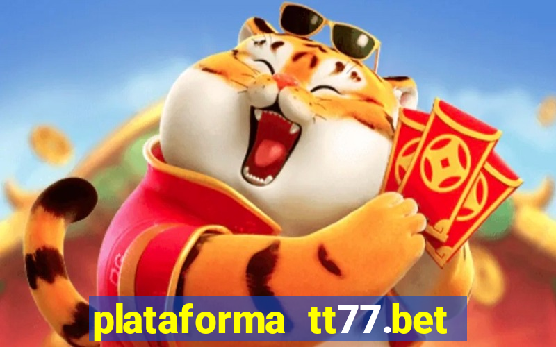 plataforma tt77.bet paga mesmo