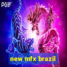 new mfx brazil