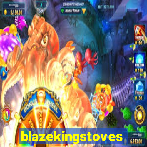 blazekingstoves