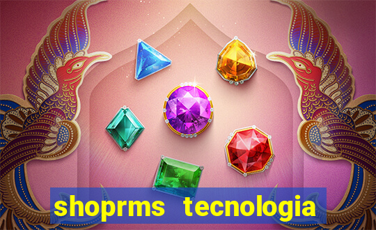 shoprms tecnologia e servicos ltda jogos online