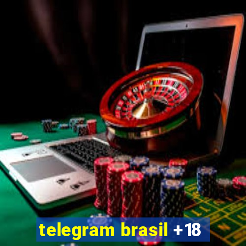 telegram brasil +18