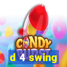 d 4 swing