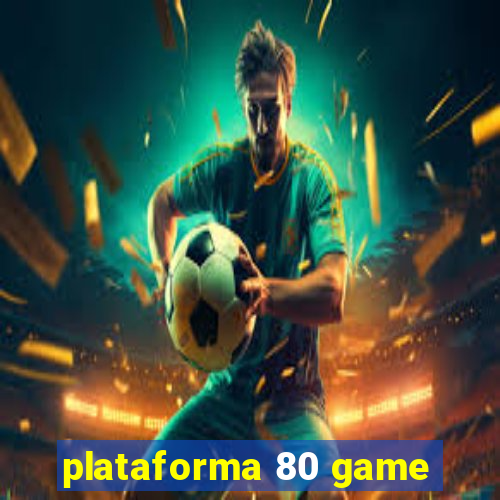 plataforma 80 game