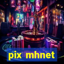 pix mhnet