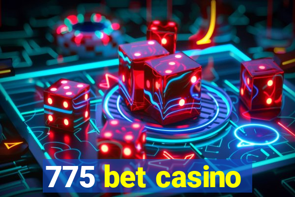 775 bet casino