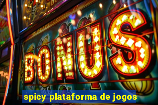 spicy plataforma de jogos