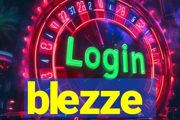 blezze