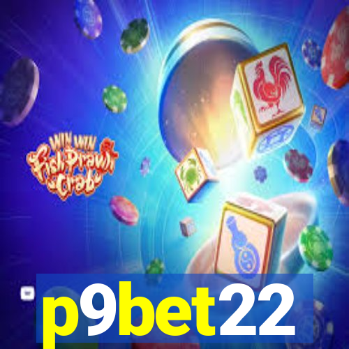 p9bet22