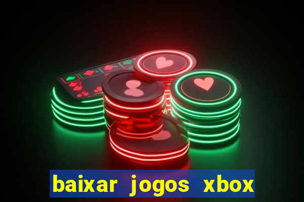 baixar jogos xbox 360 lt