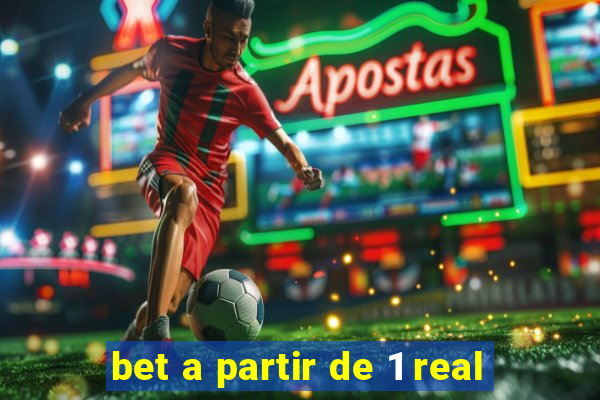 bet a partir de 1 real