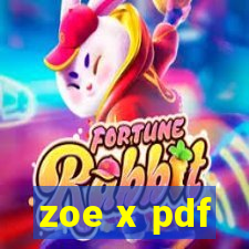 zoe x pdf