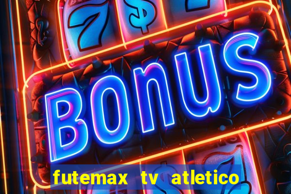 futemax tv atletico x botafogo