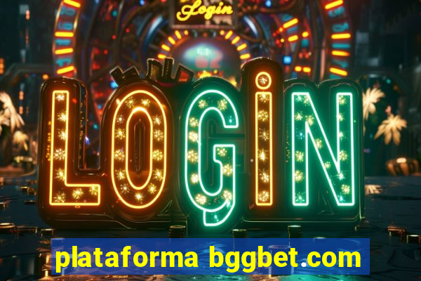 plataforma bggbet.com