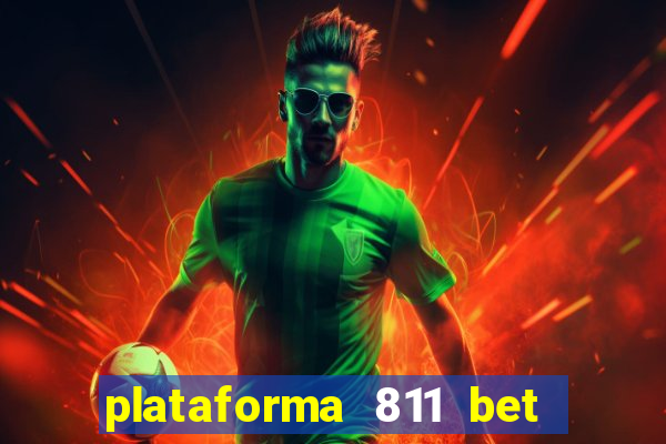 plataforma 811 bet é confiável