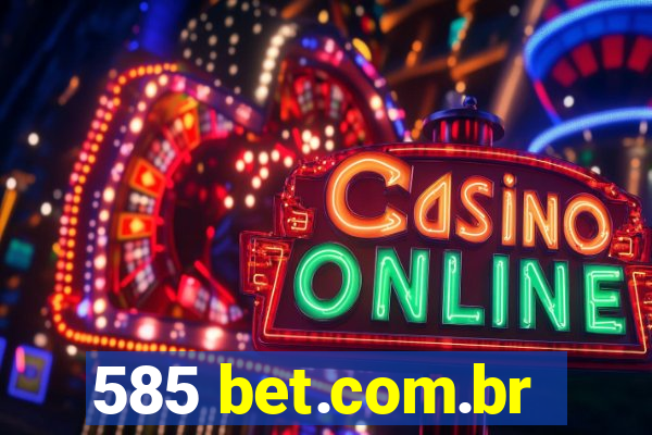 585 bet.com.br