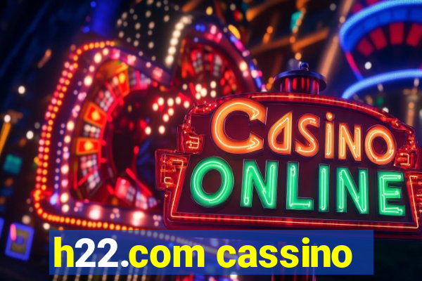 h22.com cassino