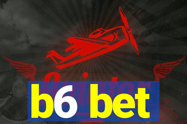 b6 bet