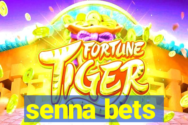 senna bets