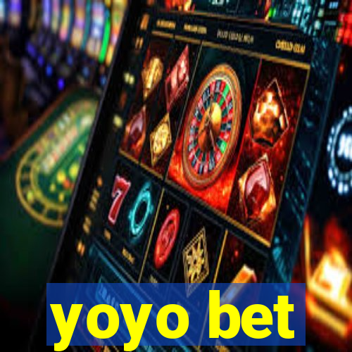 yoyo bet