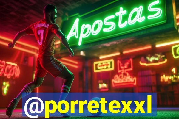 @porretexxl