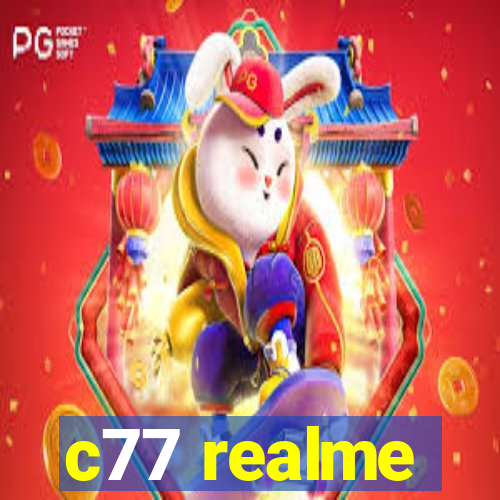 c77 realme