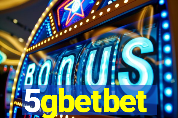 5gbetbet