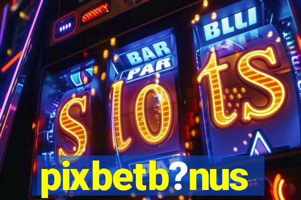 pixbetb?nus