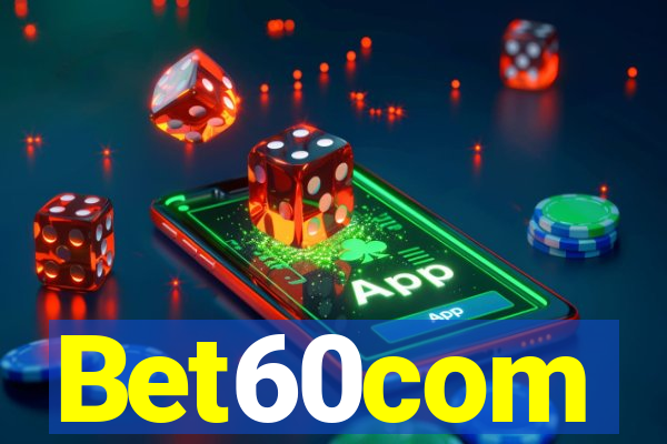 Bet60com