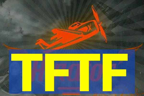 TFTF