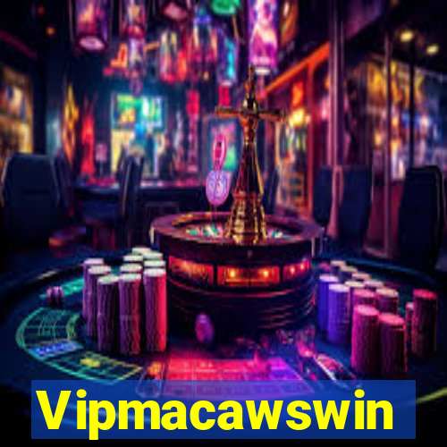 Vipmacawswin