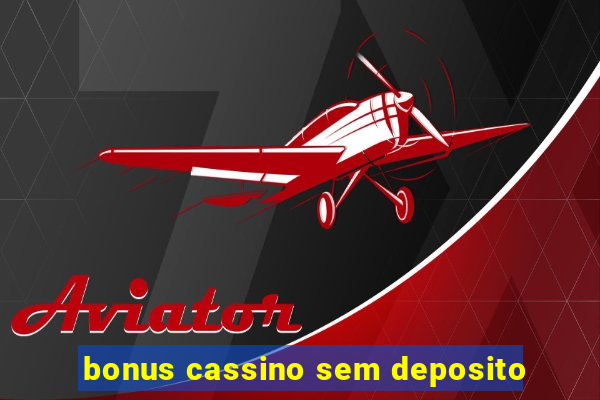 bonus cassino sem deposito