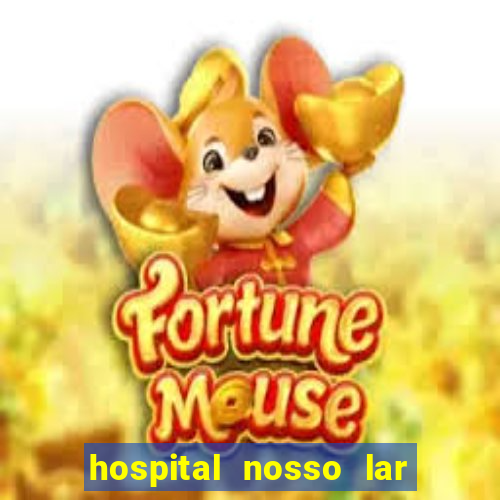 hospital nosso lar fortaleza telefone