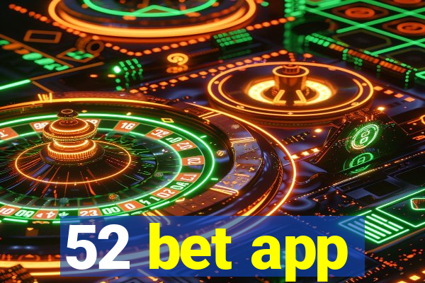 52 bet app