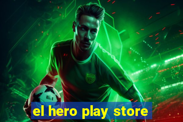 el hero play store