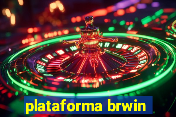 plataforma brwin