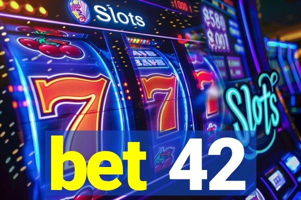 bet 42