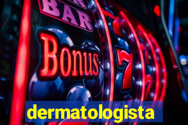 dermatologista quanto ganha