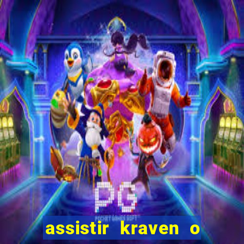 assistir kraven o caçador dublado