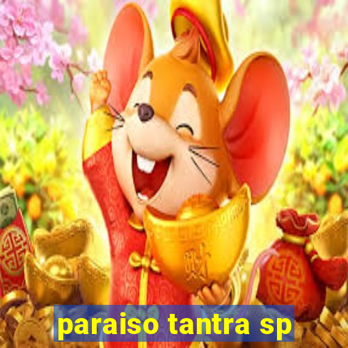 paraiso tantra sp