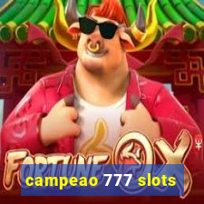 campeao 777 slots