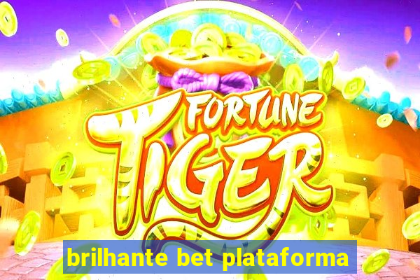 brilhante bet plataforma