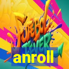 anroll