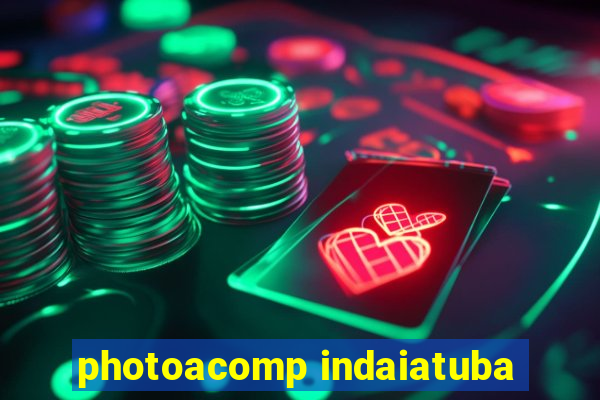 photoacomp indaiatuba